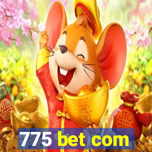 775 bet com